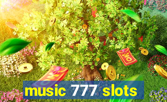 music 777 slots